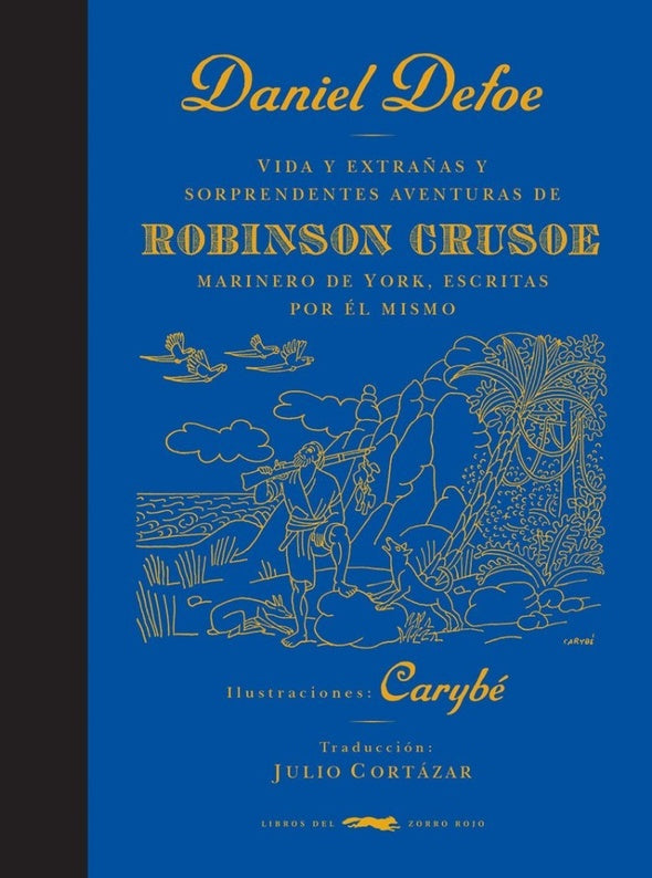 Vida y Extrañas y Sorprendentes Aventuras de Robinson Crusoe | Daniel Defoe