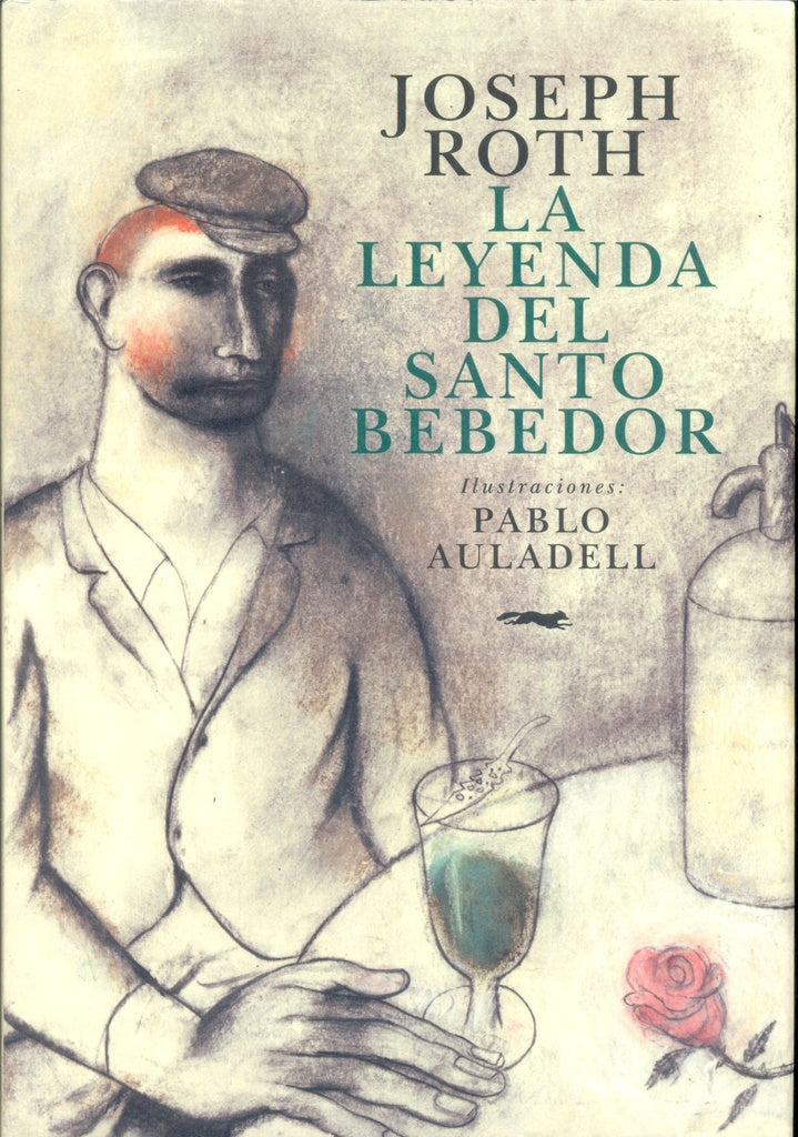La leyenda del santo bebedor | Joseph Roth