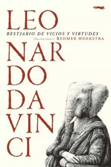 Leonardo Da Vinci: Bestiario de vicios y virtudes | Leonardo Da Vinci