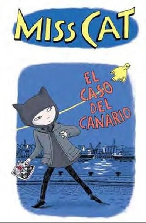 Miss Cat 1: El Caso del Canario | Jean-Luc Fromental