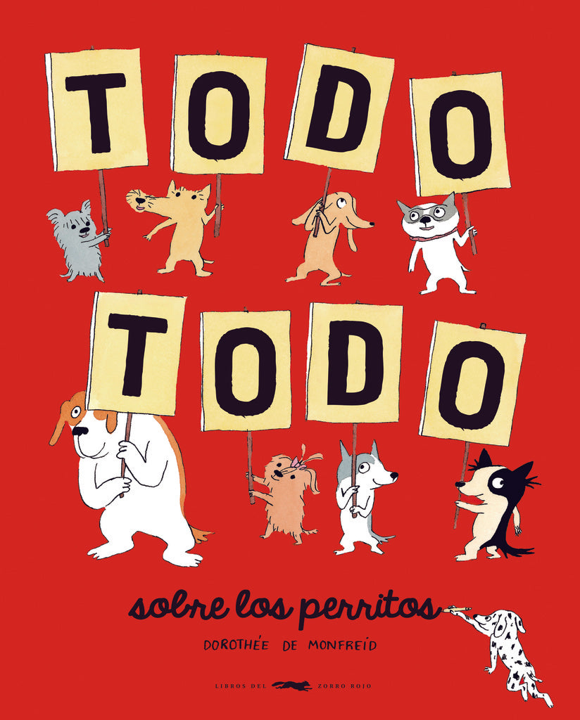 TODO TODO sobre los perritos |  Dorothee De Monfreid