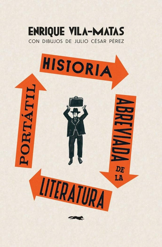 Historia abreviada de la literatura portátil | Enrique Vila-Matas